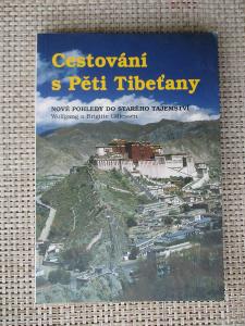 Gillessen Wolfgang & Brigite -  Cestování s Pěti Tibeťany (1. vydání)
