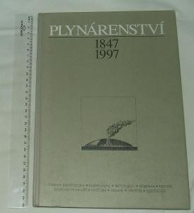 Plynárenství 1847-1997 - M. Beneš - plyn historie doprava rozvod