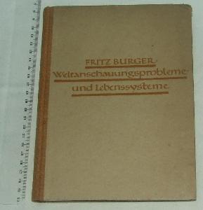 Weltanschauungsprobleme und Lebenssysteme - F. Burger - 1918 - umění