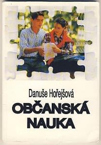 UČEBNICE OBČANSKÁ NAUKA - Danuše Hořejšová - 1996
