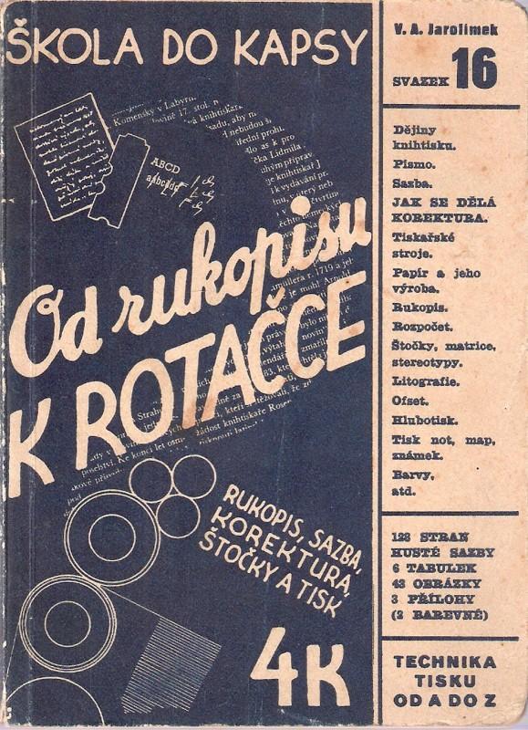 Od rukopisu k rotačce - tisk.techniky Litografie Ofset Štočky.. 1941 - Literatura o umění