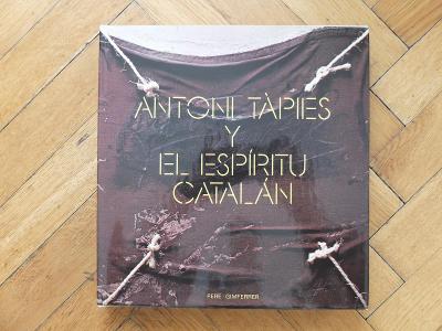 TAPIES ANTONI EL ESPIRITU CATALAN MONOGRAFIE ŠPANĚLSKÉHO MALÍŘE 1974