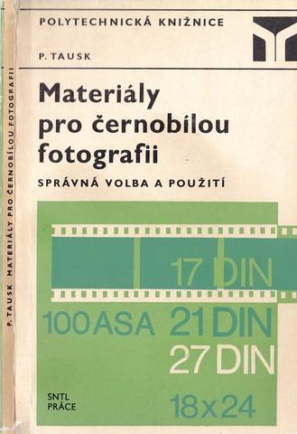 Materiály pro černobílou fotografii (1973) P.Tausk