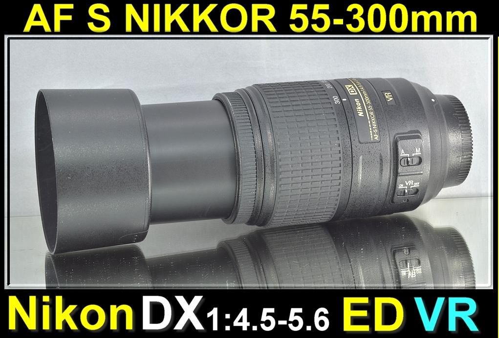 💥 NIKON AF-S DX NIKKOR 55-300mm 1:4.5-5.6G ED VR **Tele-Zoom lens