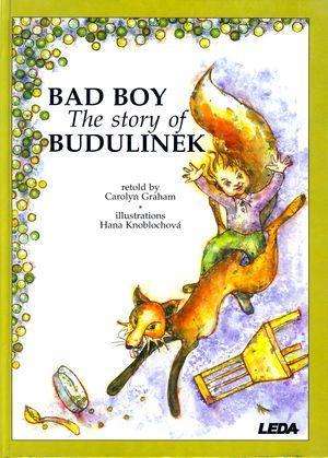 Bad Boy - The story of Budulinek (A4) pohádka, anglicky