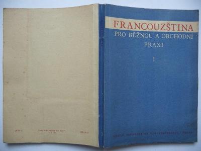 Francouzština pro běžnou a obchodní praxi I. - Josef Hendrich SPN 1954