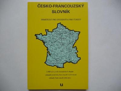 Česko-francouzský slovník - Praktický pro studenty a pro turisty 1992