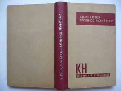 Učebnice franštiny - Vilém Pech / Jiří Straka - Kvasnička a Hampl 1947