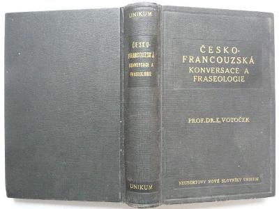 Česko-francouzská konversace a fraseologie - Emil Votoček - 1939