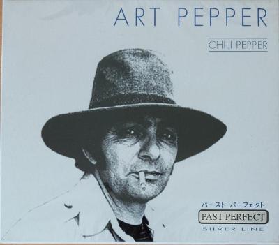 CD - Art Pepper: Chili Pepper  (PAST PERFECT, luxusní edice, nové)