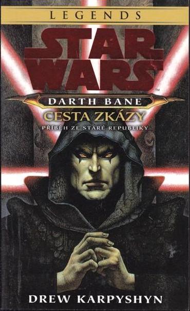 STAR WARS - DARTH BANE: CESTA ZKÁZY - Knižní sci-fi / fantasy