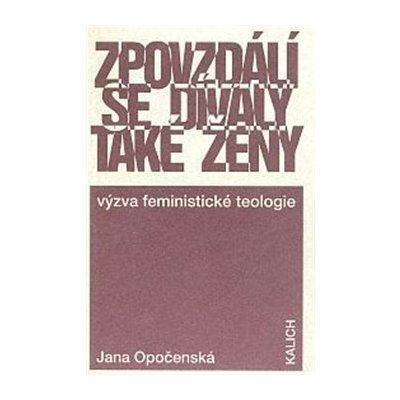 Super cena-Opočenská-Zpovzdálí se dívaly ženy-femin.teologie