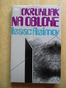Asimov Isaac - Okruhliak na oblohe  (1. vydání)