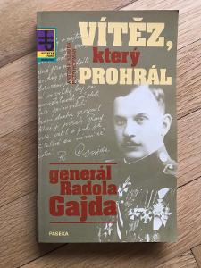 Vítěz, který prohrál, generál Radola Gajda – Klimek, Hofman (Paseka)