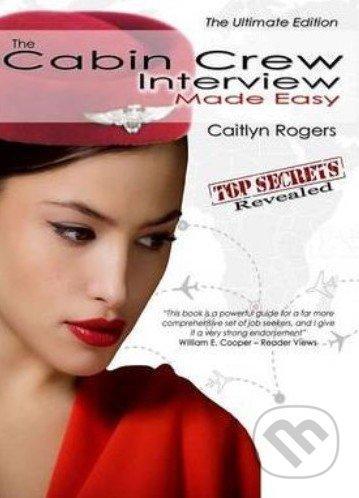 Cabin Crew Interview Made Easy / Caitlyn Rogers / letuška, steward 
