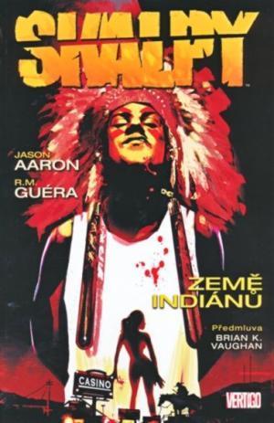 Skalpy 1 - Země indiánů R. M. Guéra, Aaron Jason