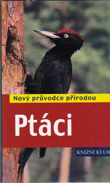 PTÁCI - Nový průvodce přírodou