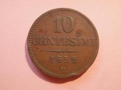 10 Centesimi 1852 V  , VZÁCNĚJŠÍ !!! , PĚKNÝ