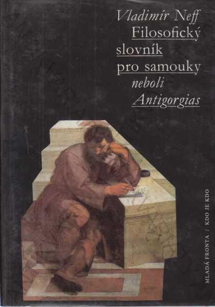 Filosof. slovník pro samouky Vladimír Neff MF 1993 - Knihy