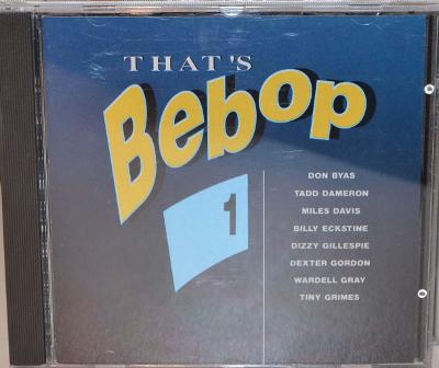 CD THAT´S BEBOP: GILLEPSIE, GRAY, GORDON, MILES DAVIS, EXKSTEINE ...