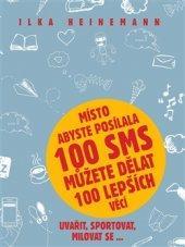 Super cena-Heinemann-Místo abyste posílala 100 sms můžete dělat 100 le