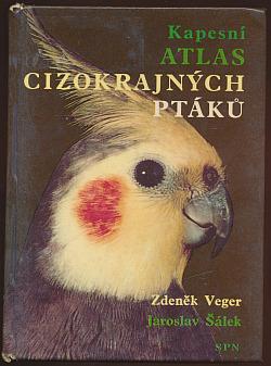 Kapesní atlas cizokrajných ptáků / Zdeněk Veger