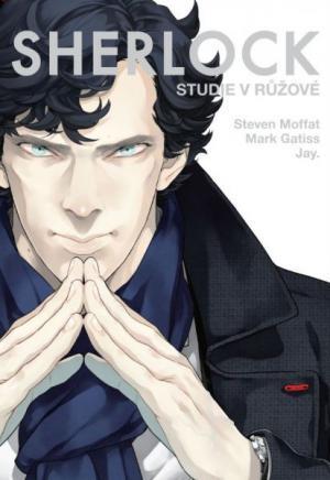 Sherlock 1: Studie v růžové, Moffat Steven, Gatiss Mark - Knihy a časopisy