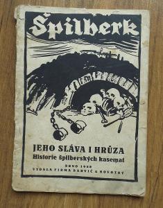 stará písemnost - Špilberk, jeho sláva i hrůza, Brno 1928, Barvič