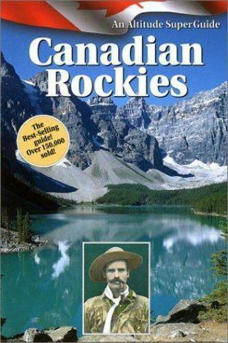 Canadian Rockies - An Altitude SuperGuide / průvodce / Kanada hory