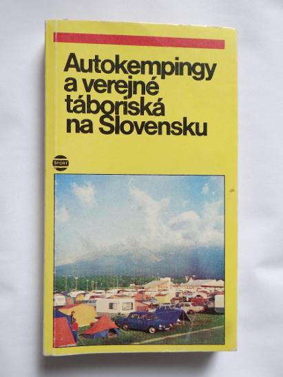 AUTOKEMPINGY NA SLOVENSKU, CCA 288 STRAN, viz foto. - Knihy a časopisy