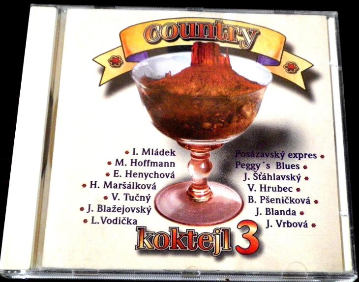 CD COUNTRY KOKTEJL 3 (Vodička,Vrbová,Hoffmann,Vít Tučný,...), TOP STAV - Hudba na CD