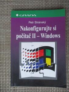 Stránský Petr - Nakonfigurujte si počítač II - Windows  (1. vydání)
