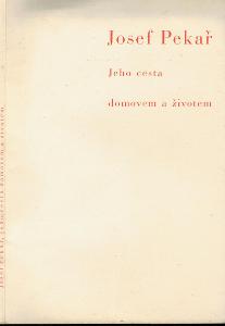 Arne Novák: Josef Pekař - Jeho cesta domovem a životem, 1938
