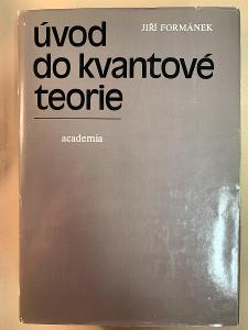 Formánek, Jiří : Úvod do kvantové teorie  / ACADEMIA 1983