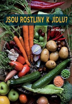 Jsou rostliny k jídlu? / Jiří Horský (PC 185) - Knihy a časopisy