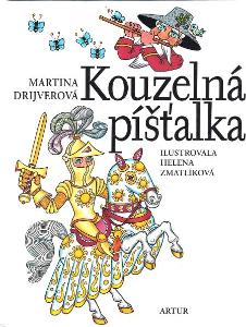 KOUZELNÁ PÍŠŤALKA  (ilustrace Helena Zmatlíková)