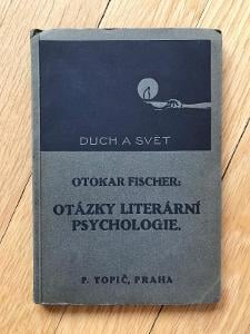 Otázky literární psychologie – Otokar Fischer (1917, F. Topič)