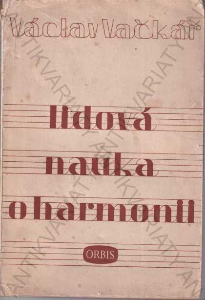 Lidová nauka o harmonii Václav Vačkář 1951 Orbis - Knihy