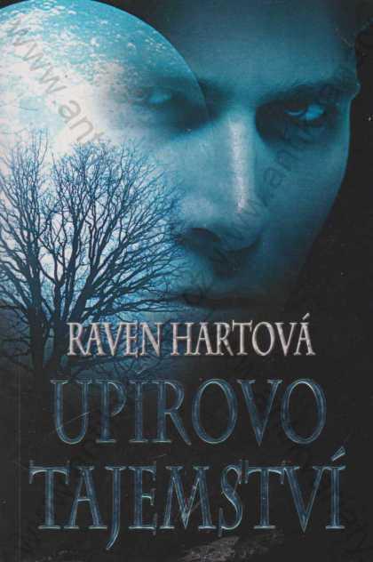 Upírovo tajemství Raven Hartová Levné knihy 2011 - Knihy