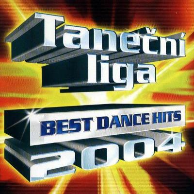 TANEČNÍ LIGA - Best Dance Hits 2004