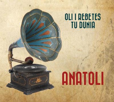 CD Anatoli -  Oli i rebetes tu dunia - písně rebetiko, bouzouki