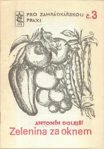 Antonín Dolejší, Zelenina za oknem (Pro zahrádkářskou praxi č. 3)