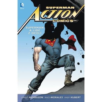 Superman Action comics 1: Superman a lidé z oceli (brož.)