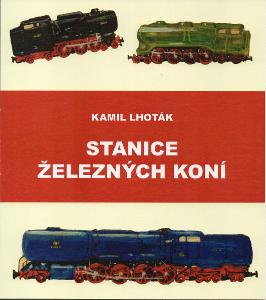 Kamil Lhoták : Stanice železných koní, 2.vydání SPKL 2021