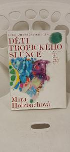 Kniha/pohádky - Děti tropického slunce Mira Holzbachová
