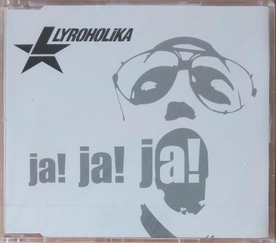 CD - MAXI singl Lyroholika – Ja! Ja! Ja!