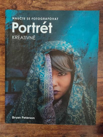 Naučte se fotografovat portrét kreativně- Bryan Peterson