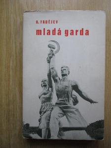 Fadějev Alexandr - Mladá garda Díl II (1. vydání 1947)