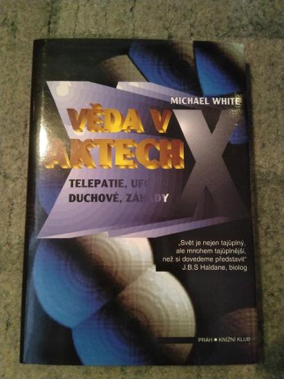 Michael White: Věda v Aktech X - Knihy
