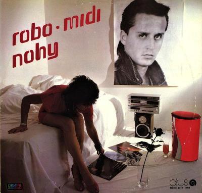 Robo • Midi – Nohy (LP Nové -nehrané)